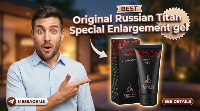 আত্মবিশ্বাস ফিরিয়ে আনুন অরিজিনাল রাশিয়ান টাইটান জেল দিয়ে image